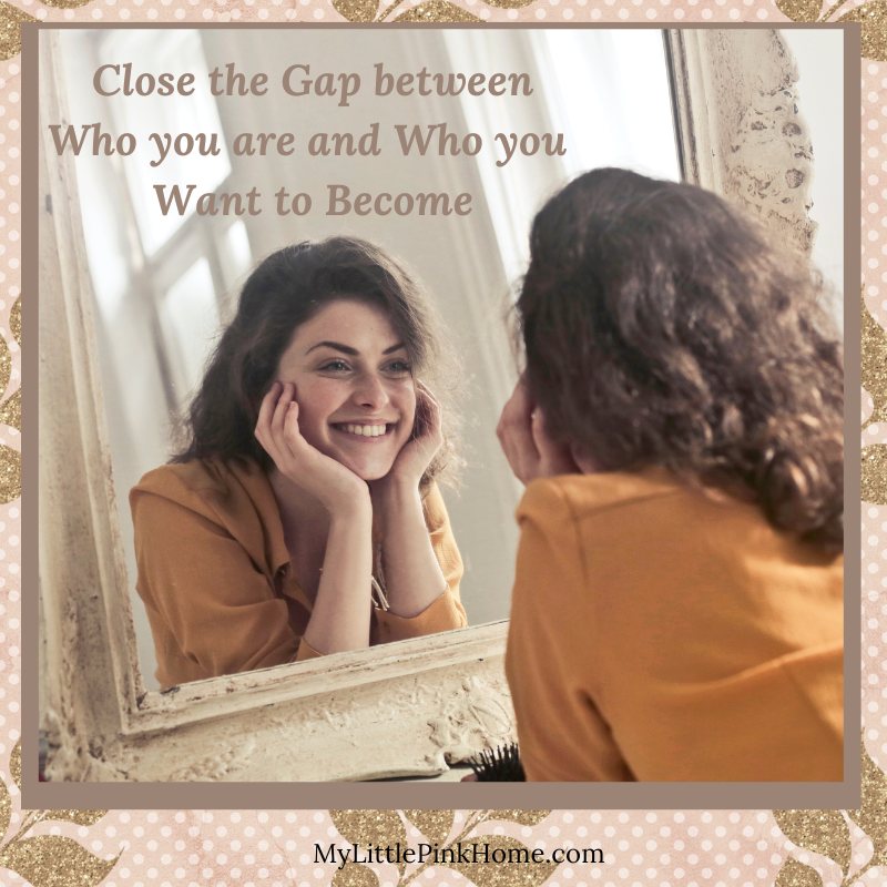 Close the Gap Between Who You Are and Who You Are Meant to Be My